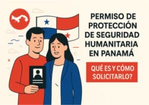 Permiso de protección de seguridad humanitaria en Panamá